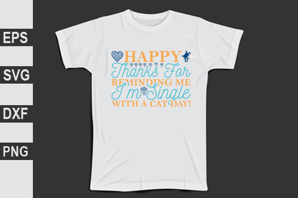 Happy Thanks for Reminding Me I’m Single with a Cat Day Review