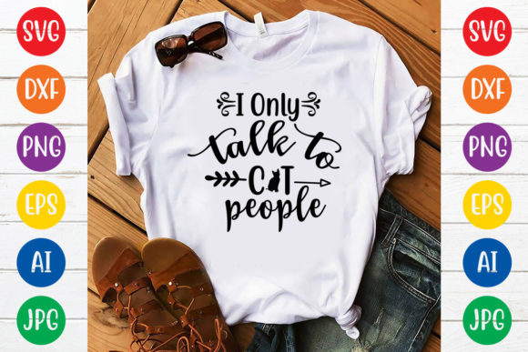 I Only Talk to Cat People Svg Design Review