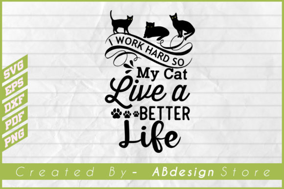 I Work Hard So My Cat Svg Design Review